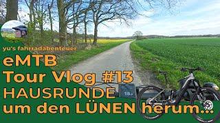 eMTB Tour Vlog #13 l Hausrunde um den LÜNEN herum