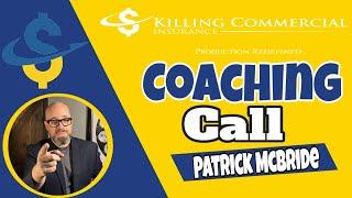 Killing Commercial Coaching Call with Patrick McBride