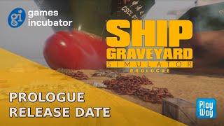 Ship Graveyard Simulator Prologue   Trailer Release Date