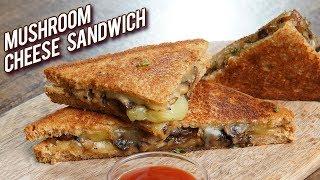 Mushroom Cheese Sandwich Recipe - Veg Mushroom Cheese Sandwich - Lunch box Recipe - Bhumika