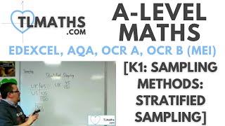A-Level Maths: K1-07 [Sampling Methods: Stratified Sampling]