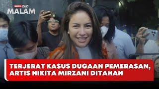  LIVE | Terjerat Kasus Dugaan Pemerasan, Artis Nikita Mirzani Ditahan - Beritasatu Malam