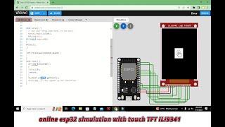 online simulation of esp32 with touch tft ILI9341 |  simulation of esp32 with touch lcd in wokwi