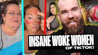 The Most INSANE WOKE Women Of TikTok!