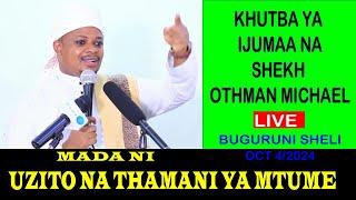 #LIVE: KHUTBA YA IJUMAA  SHEKH OTHMAN MICHAEL BUGURUNI SHELI JIJINI DAR OCT 4  /2024