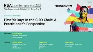 First 90 Days In the CISO Chair: A Practitioner's Perspective