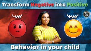 Unlocking Positivity: Transforming Your Child's Behavior from Negative to Positive!"#parenting