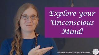 Mindfulness Practice - How to Explore your Unconscious Mind