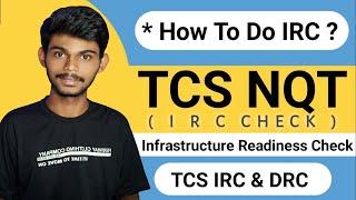 TCS NQT IRC TEST | Infrastrure Readiness Check | What Is TCS Nqt IRC Test | All Details Explained