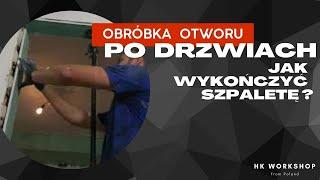 OBRÓBKA OTWORU PO DRZWIACH ( dla każdego )