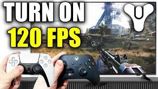 How To Get 120 FPS In Destiny 2 On PS5 & Xbox Series X