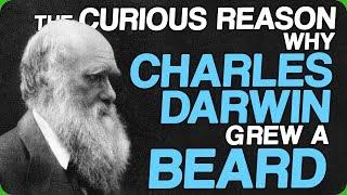 The Curious Reason Why Charles Darwin Grew A Beard (The Return of the Beard Wars)