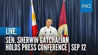 LIVE: Sen. Sherwin Gatchalian holds press conference | Sep 12