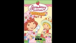 Strawberry Shortcake: Cooking Up Fun Part 2 On HBO Family