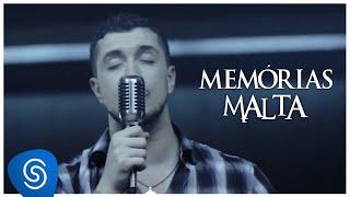 Malta - Memórias (Clipe Oficial)