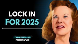 LOCK IN FOR 2025 - Kathryn Kuhlman’s Best New Year Motivational Speech