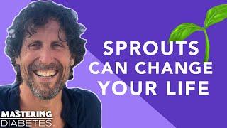 The Power of Sprouting - with Doug Evans | Mastering Diabetes EP 119