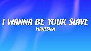 Måneskin - I WANNA BE YOUR SLAVE (Lyrics/Testo) Eurovision 2021