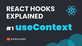 React Hooks Explained #1 - USECONTEXT