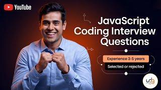 JavaScript coding interview | JavaScript advanced interview questions