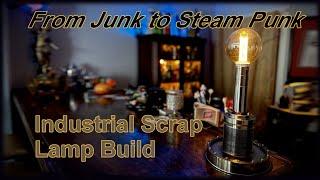 From Junk to Punk - Industrial Scrap Lamp Build