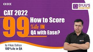 CAT 2022 - How to score 99%ile in Quant (Quantitative Aptitude) | BYJU'S CAT