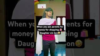 Daughter v/s Son shopping ️ #shorts #comedy #ytshorts