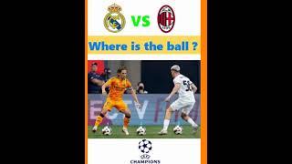 Champions League Real Madrid vs Milan (Where's the ball?) #shorts