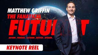 Matthew Griffin | Geopolitics, Leadership, Futurist Keynote Speaker | 2025 Reel