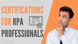 Certifications for RPA Professionals | RPA Developer Certifications