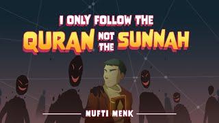 I only follow the Quran, not the Sunnah - Mufti Menk