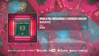 Omiki & Poli Hubavenska -  Maichinko (Remix) Ft Theodosii Spassov