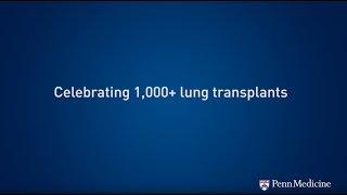 Penn Medicine Celebrates 1,000 Lung Transplants