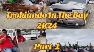 “TROKIANDO IN THE BAY 2K24”#fypyoutube #trokiando #truckshow #customtrucks #norcal #fypviral #troka