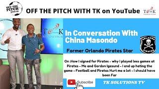 Ep05 China Masondo Former Orlando Pirates Midfielder |A lot happened to me at Pirates |Full Episode