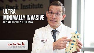 Ultra Minimally Invasive Spine Surgery - Endoscopic Spine Surgery with Dr. Peter Derman - Plano, TX