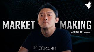 What is Market Making? Interview with Hummingbot CEO Michael Feng