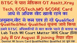 BTSC Score Card! QUALIFIED/Not Qualified! How many seats will remain vacant! When will Lab Tech e...