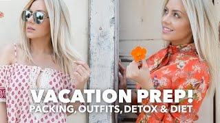 Vacation Packing, Outfits, Detox and Diet !