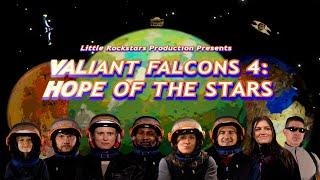 'Valiant Falcons 4: Hope of the Stars' short film