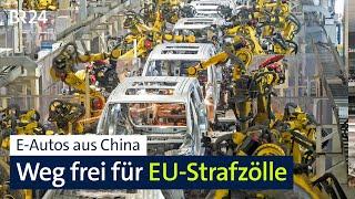 E-Autos aus China: Weg frei für EU-Strafzölle | BR24