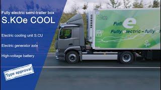 Fully electric semi-trailer box S.KOe COOL - Schmitz Cargobull [english]