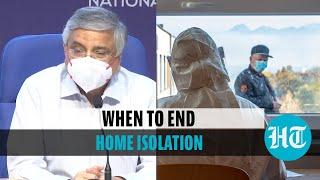 Covid-19: When should home isolation ideally end? Top doctor explains