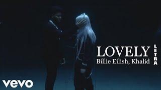 Billie Eilish e Khalid - Lovely (Letra)