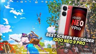 BEST FEATURES OF IQOO NEO 9 PRO FOR BGMI SCREEN RECORDING!