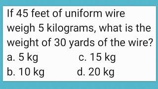 If 45 feet of uniform wire weigh 5 kilograms, what is the weight of 30 yards of the wire?