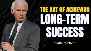 The Role of Patience in Achieving Long Term SUCCESS  |  Best Motivational Speech By JIM ROHN