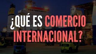 ¿Como Funciona el  Comercio Internacional?