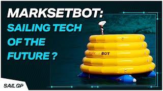 MarkSetBot: Sailing Tech of the Future? | SailGP