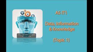 AS IT1 - Data Information and Knowledge